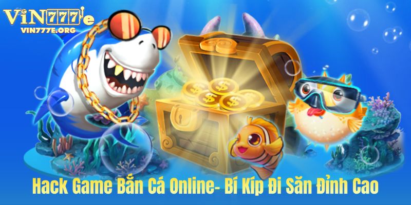 Hack game bắn cá